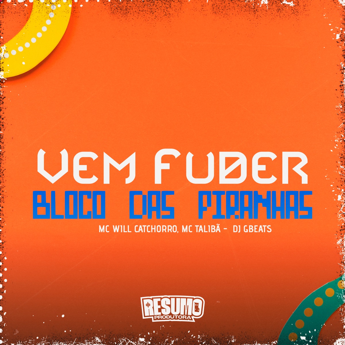 Bloco das Piranhas - Single by Mc Will Catchorro, MC Talibã & Dj Gbeats album cover