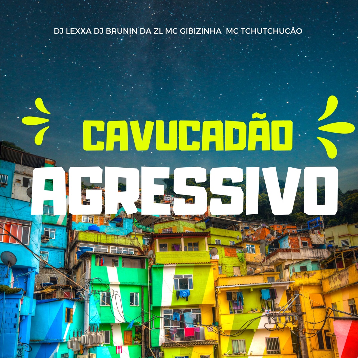 Cavucadão Agressivo (feat. MC TCHUTCHUCÃO) - Single by DJ LEXXA, DJ BRUNIN DA ZL, MC Gibizinha & MC TCHUTCHUCÃO album cover