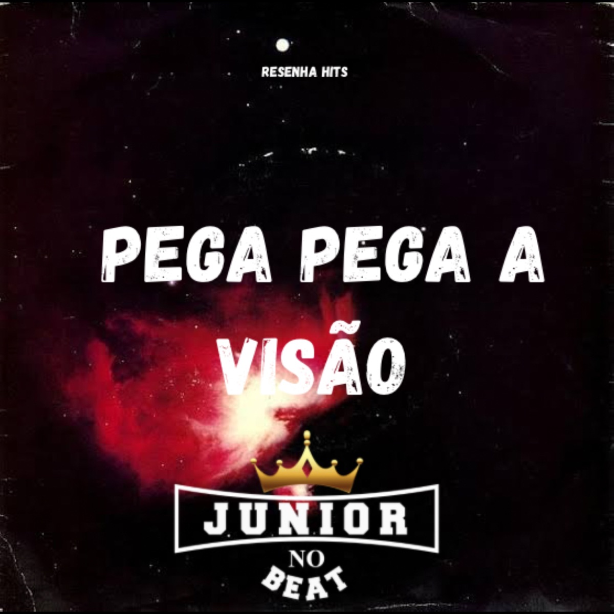 Pega Pega a Visão - Single by Júnior No Beat album cover