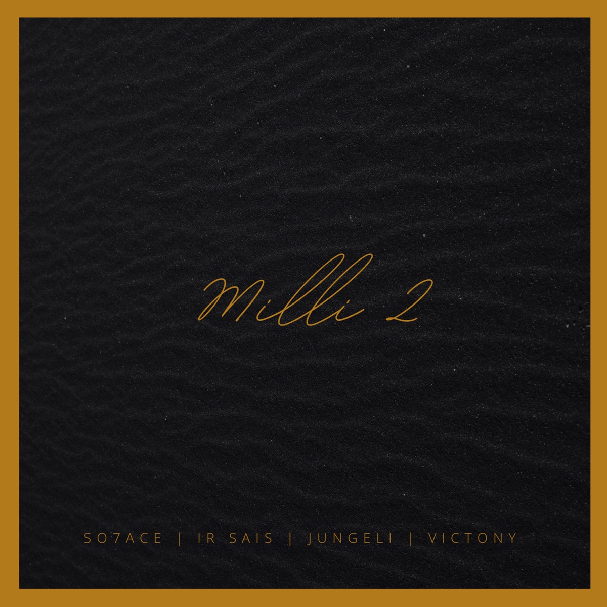 Milli II (feat Jungeli & Victony) - Single by SO7ACE, Ir-Sais & Jungeli album cover