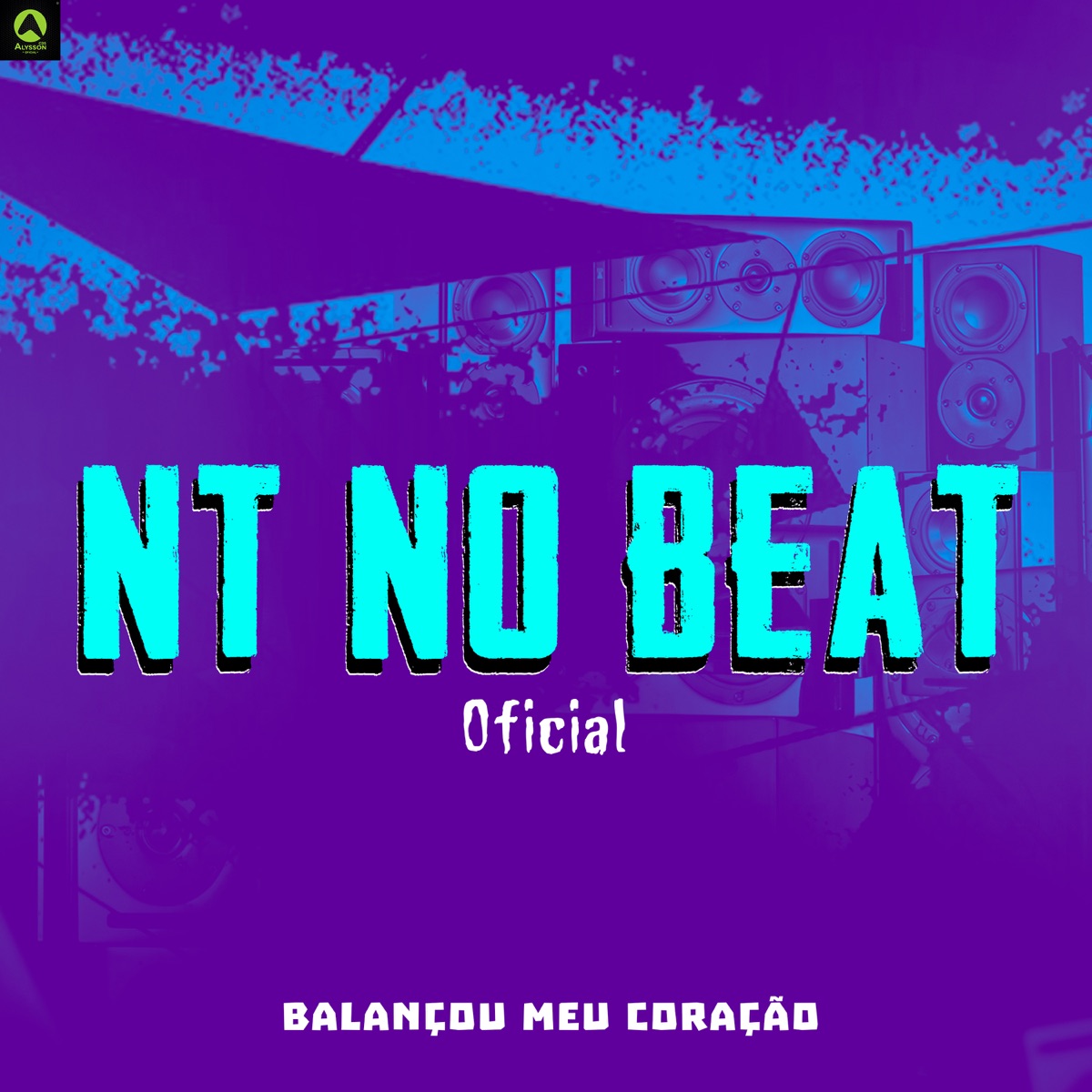 Balançou Meu Coração - Single by NT NO BEAT OFICIAL & Rave Produtora album cover