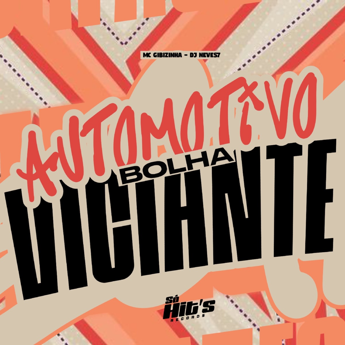 Automotivo Bolha Viciante - Single by DJ NEVES7 & MC Gibizinha album cover