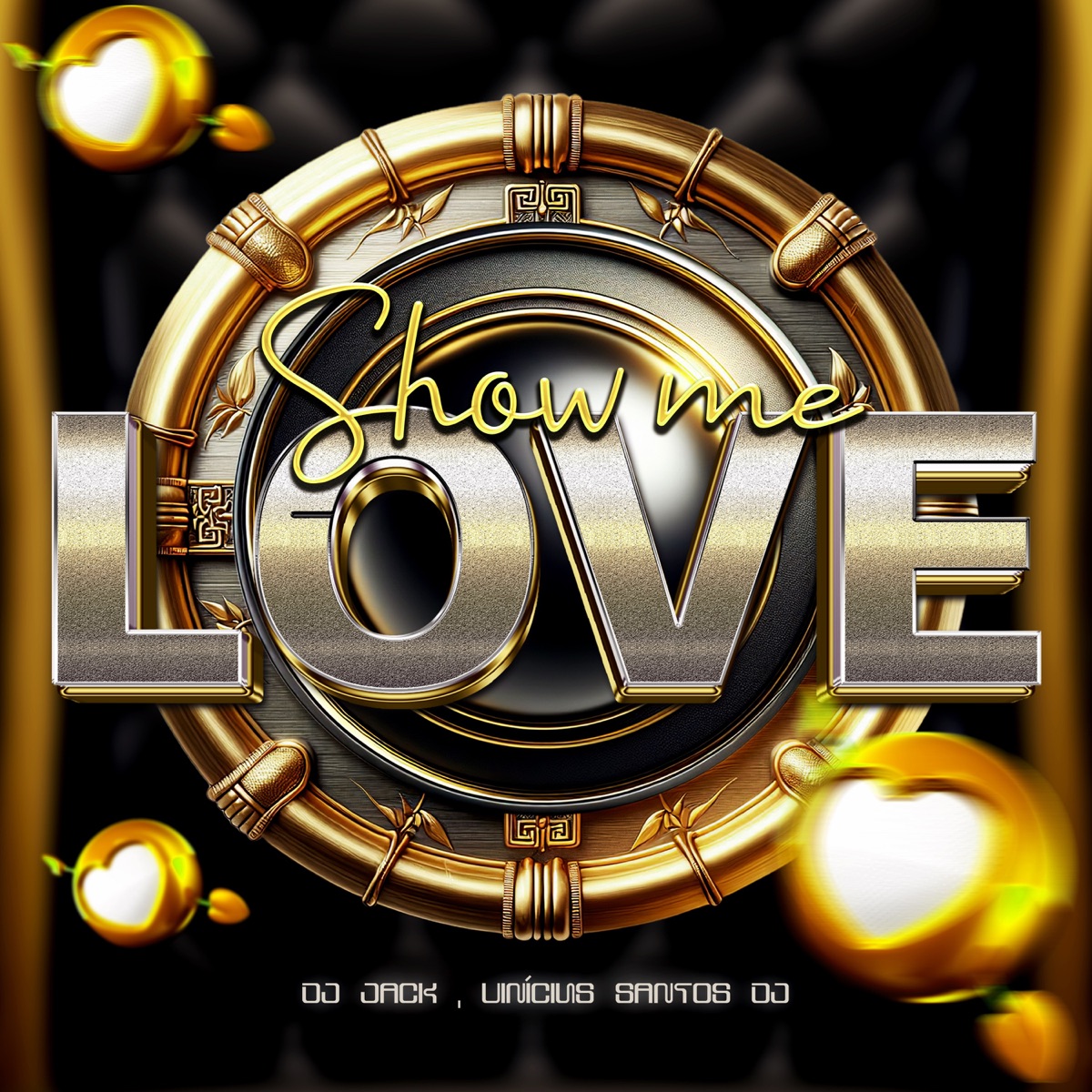 Show Me Love - Single by DJ Jack & Vinicius Santos dj album cover