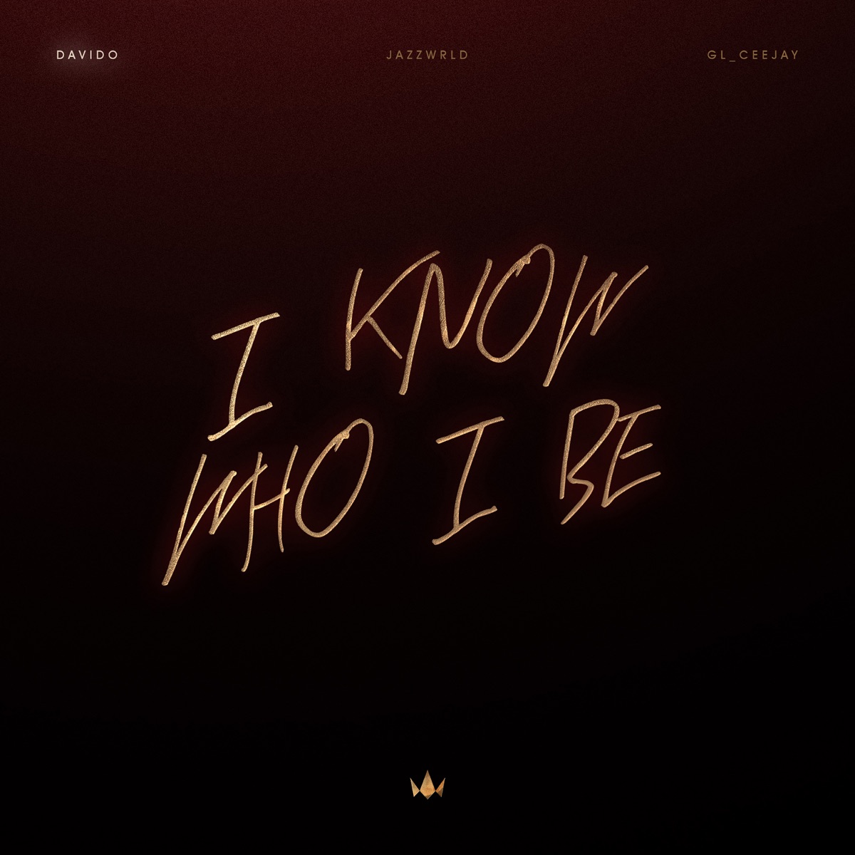I Know Who I Be - Single by Davido, JAZZWRLD & GL_Ceejay album cover