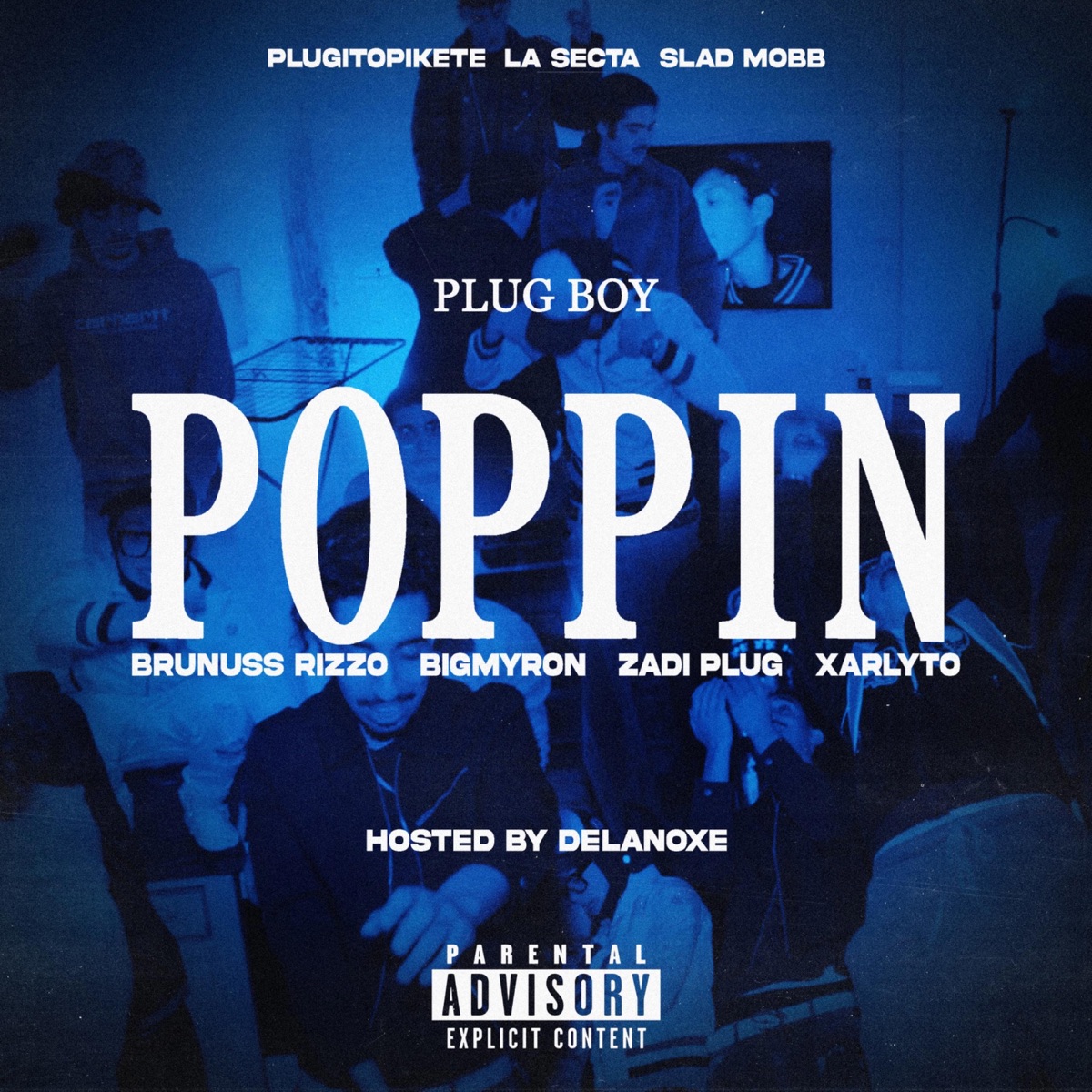 POPPIN (feat. Brunuss Rizzo, BigMyron, Zadi Plug, Xarlyto & Not Jeykey) - Single by Plug Boy album cover