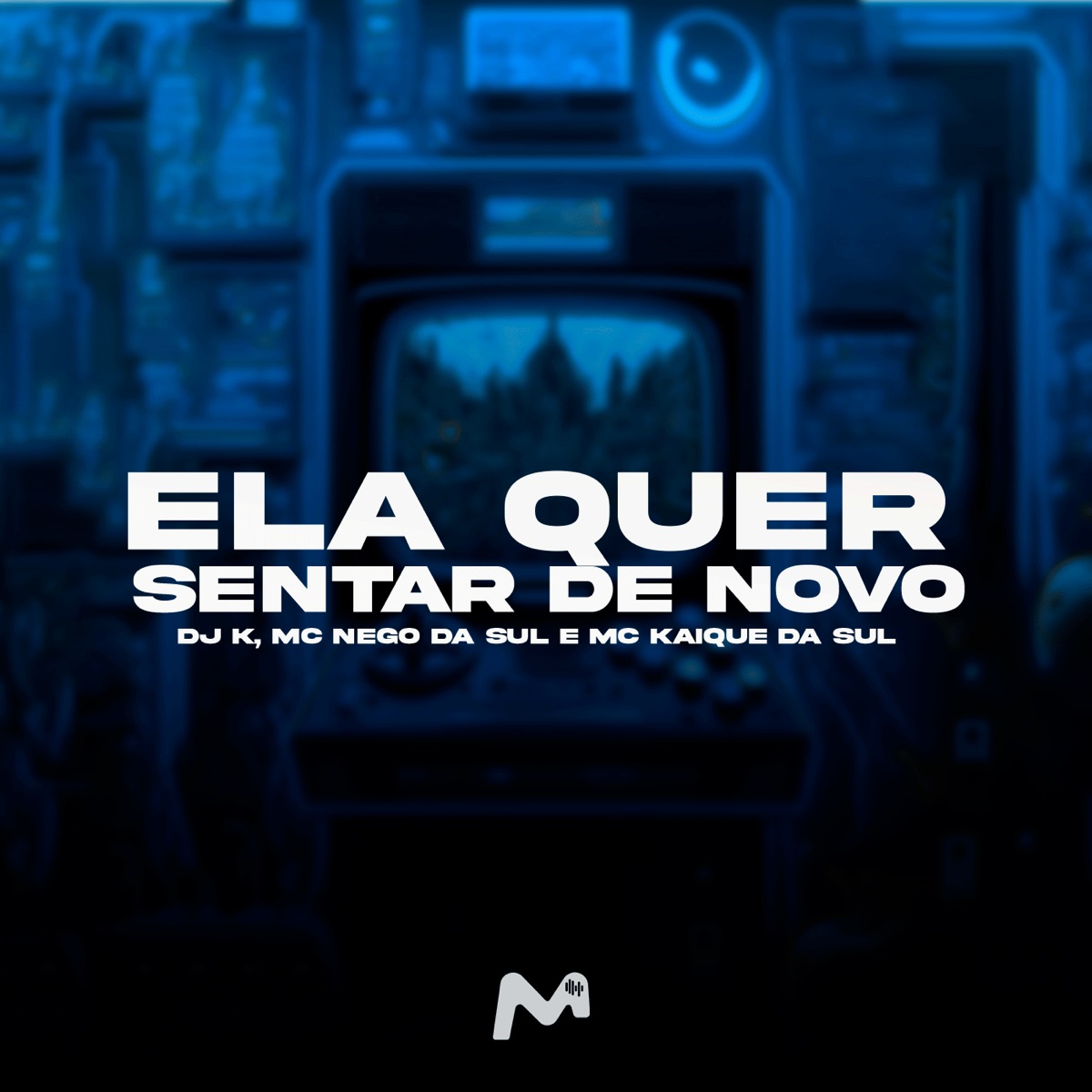 Ela Quer Sentar de Novo - Single by DJ K, MC NEGO DA SUL & MC KAIQUE DA SUL album cover