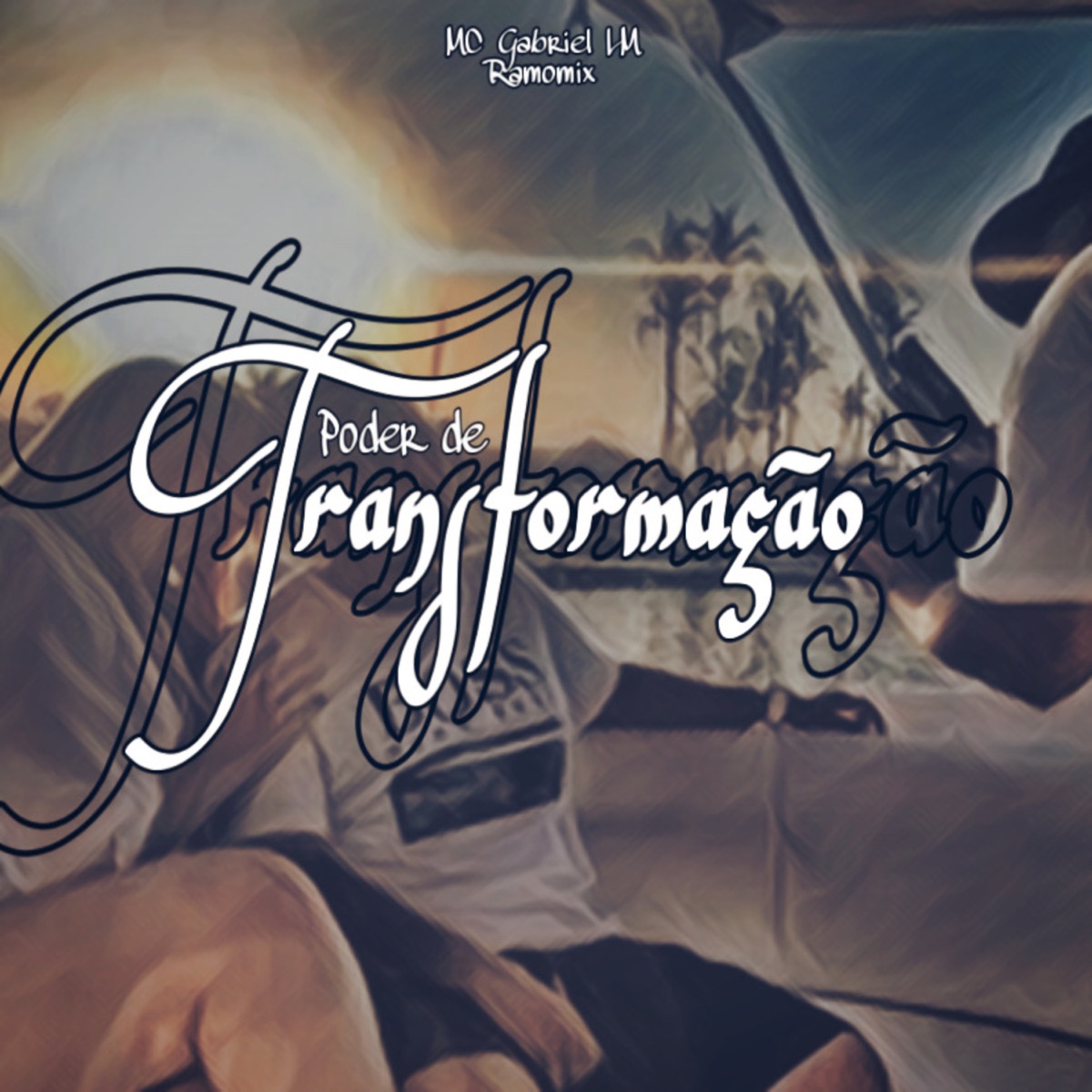 Poder de Transformação (feat. DJ Ramon MIX) - Single by MC Gabriel LM album cover