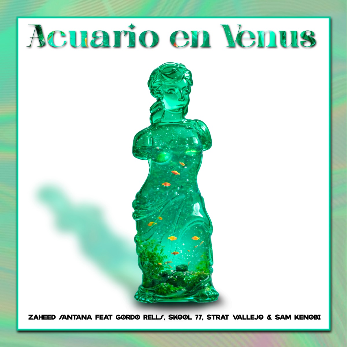 Acuario en Venus - Single by Zaheed Santana, Strat Vallejo, EL GORDO RELLS, Skool 77 & Sam Kenobi album cover
