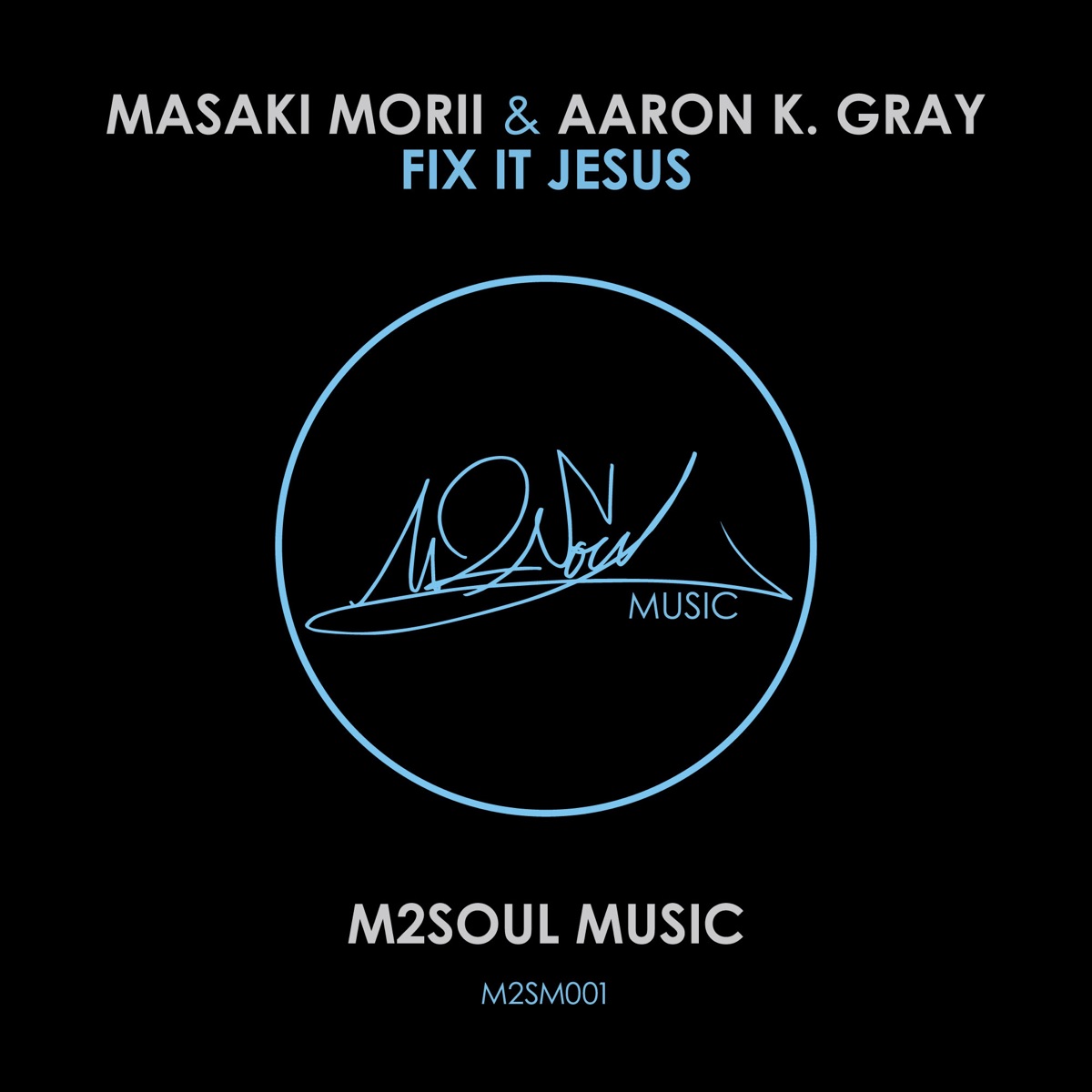 Fix It Jesus - EP by Masaki Morii & Aaron K. Gray album cover