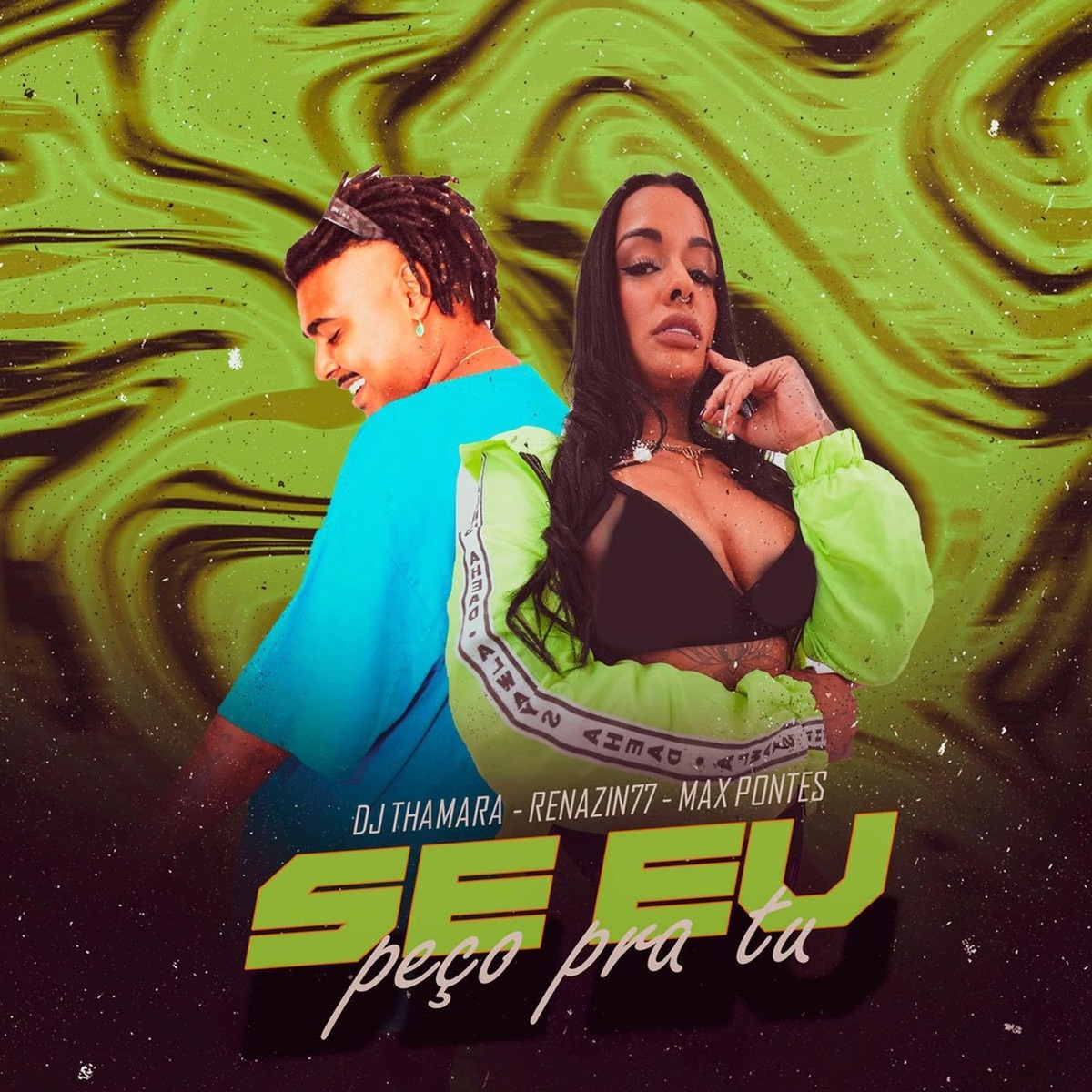 Se Eu Peço pra Tu - Single by DJ Thamara, Renanzin77 & Max Pontes album cover