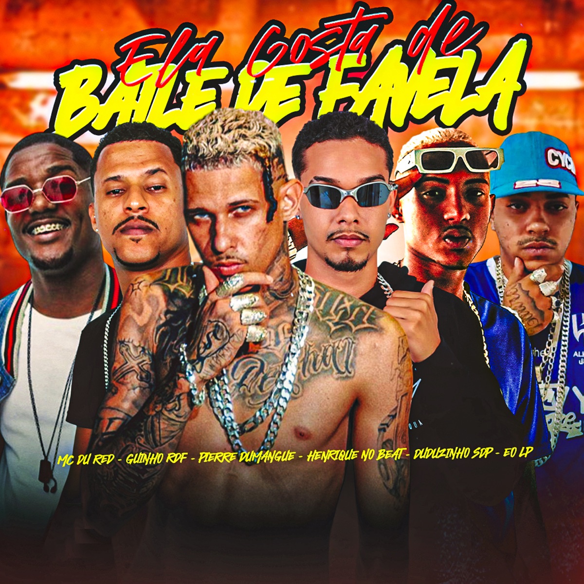 Ela Gosta de Baile de Favela (feat. Henrique no Beat, Eo LP & Duduzinho SDP) - Single by GUINHO RDF, Pierre Dumangue & MC Du Red album cover
