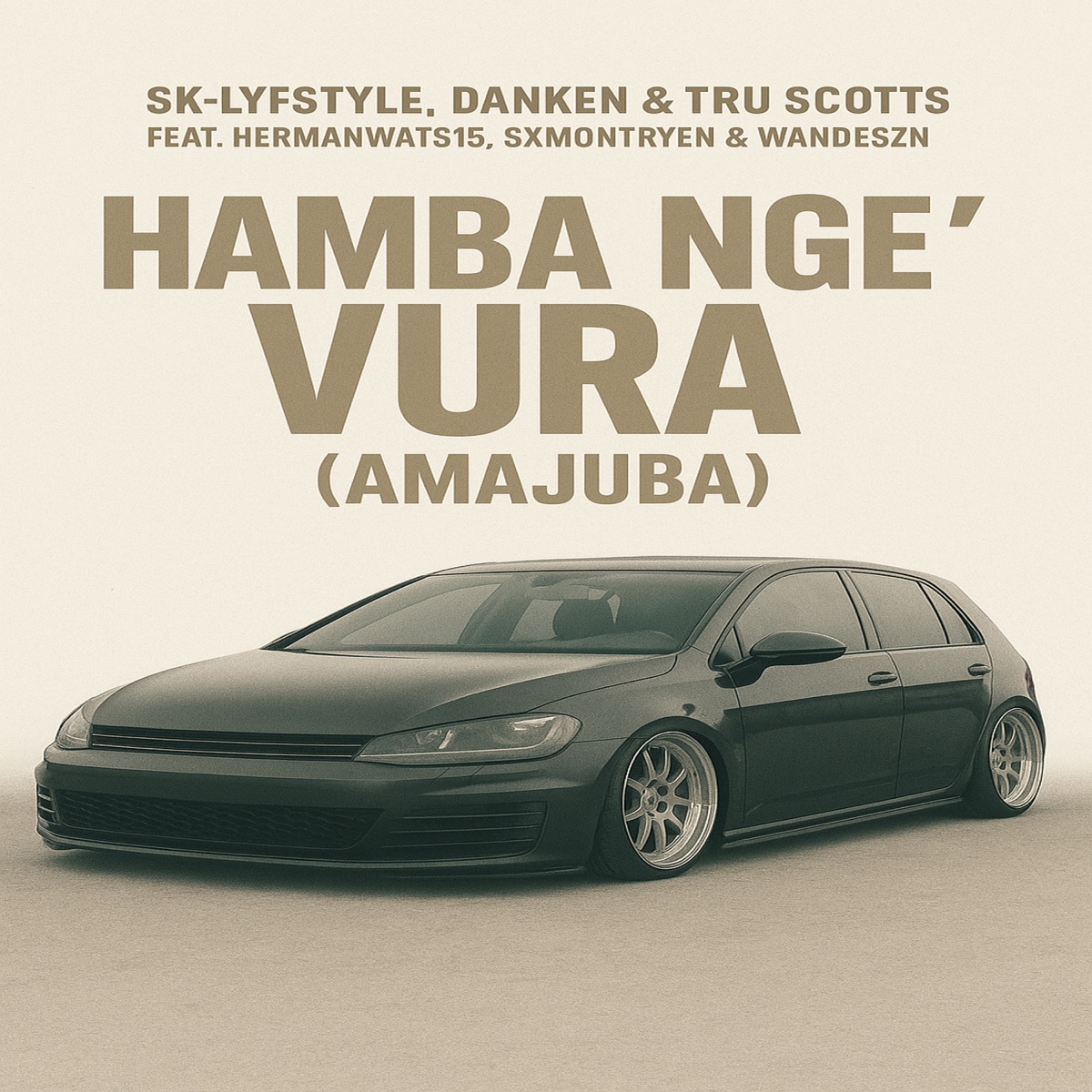 Hamba nge vura (Amajuba) [feat. HermanWats15, Sxmontryen & wandeszn] - Single by Sk-Lyfstyle, Danken & Tru scotts album cover