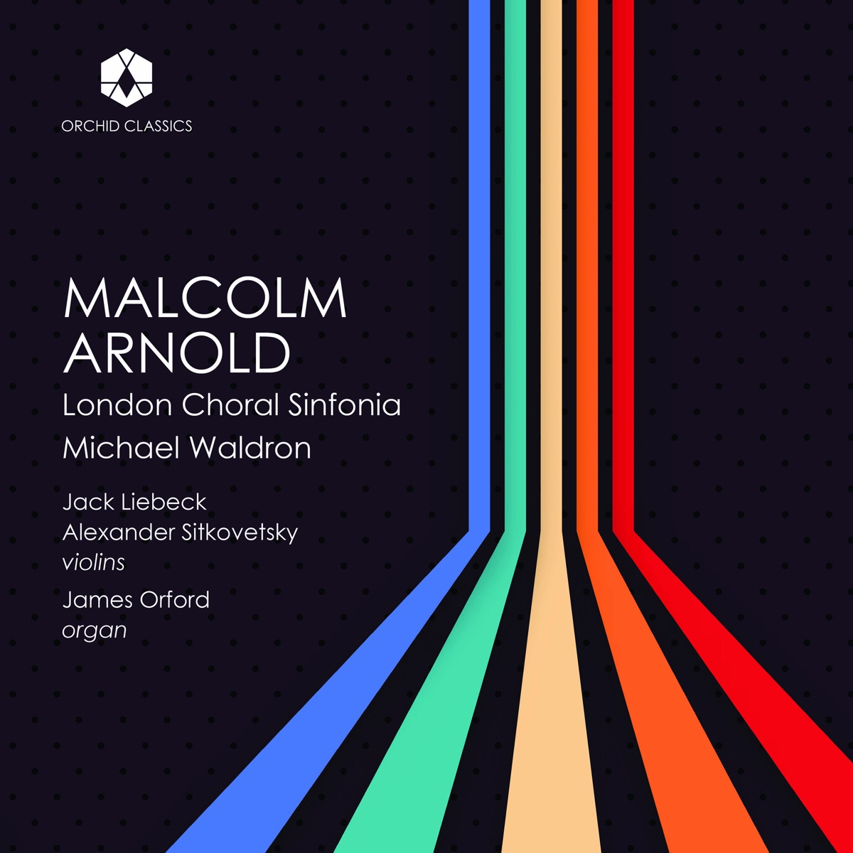 The Music of Malcolm Arnold by London Choral Sinfonia & Michael Waldron album cover