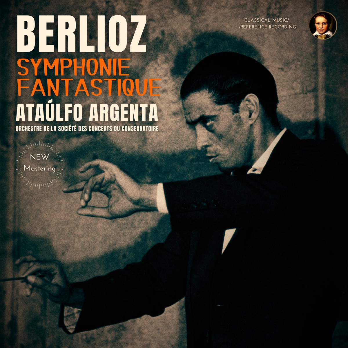 Berlioz: Symphonie Fantastique by Ataúlfo Argenta (2024 Remastered, Paris 1957) by Ataúlfo Argenta & Orchestre de la Société des Concerts du Conservatoire album cover