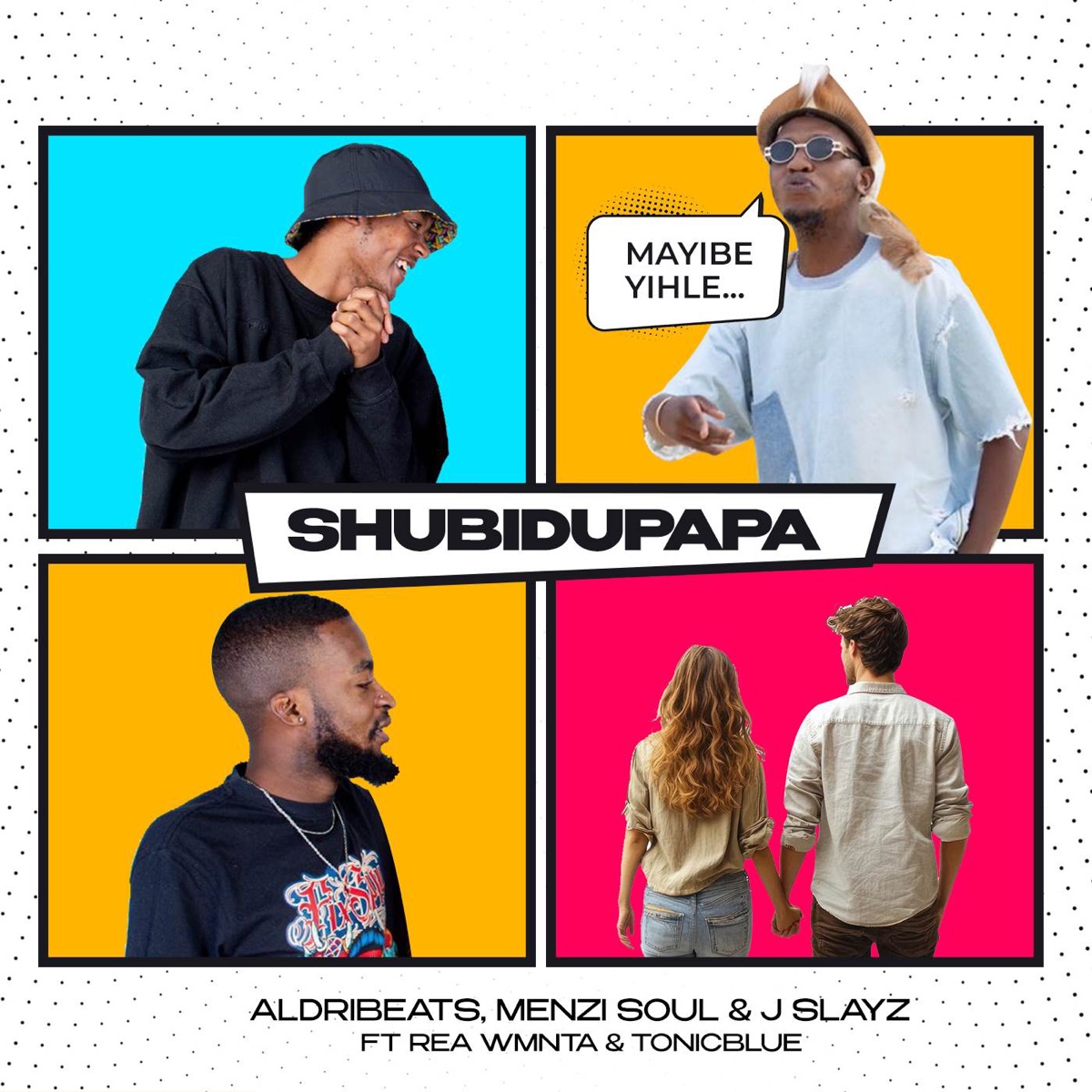 Shubidupapa (feat. Tonic Blue & Rea WMNTA) - Single by Aldriibeats_official, Menzi Soul & J Slayz album cover