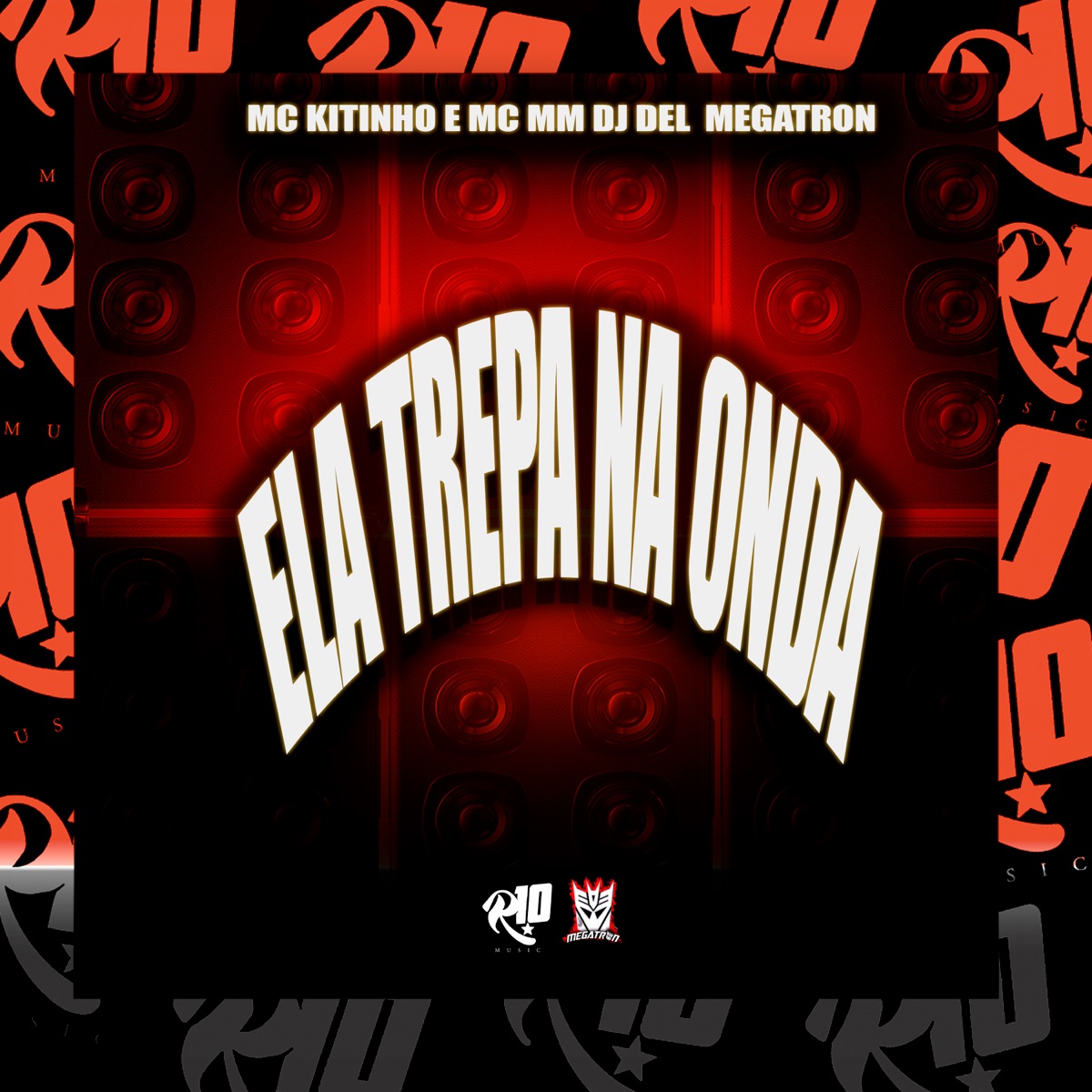 Ela Trepa na Onda - Single by Dj Del do Megatron, Mc Kitinho & Mc Mm album cover