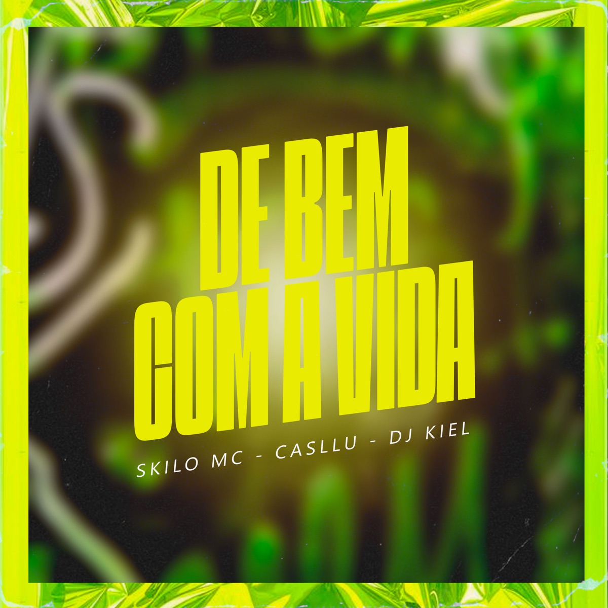 De Bem Com a Vida - Single by Skilo mc, Casllu & Dj Kiel album cover
