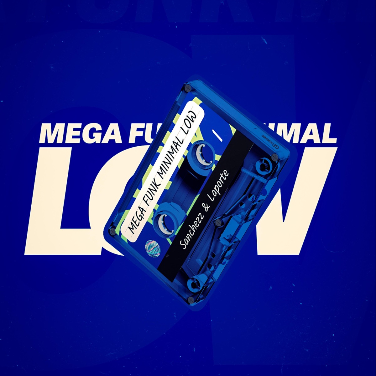 MEGA MINIMAL LOW - Single by Sanchezz Dj & La Porte album cover