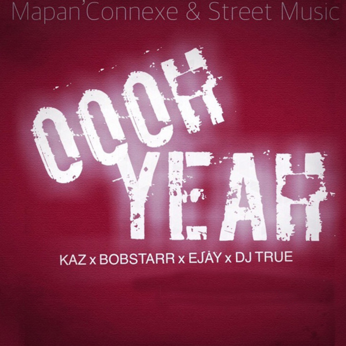 Oooh Yeah (feat. Kaz, E-Jay, Bob Starr & Dj True) - Single by Nostalzik album cover