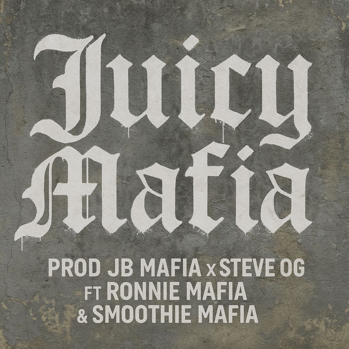 Juicy Mafia - Single by Steve OG Music & Smoothie & Ronnie album cover