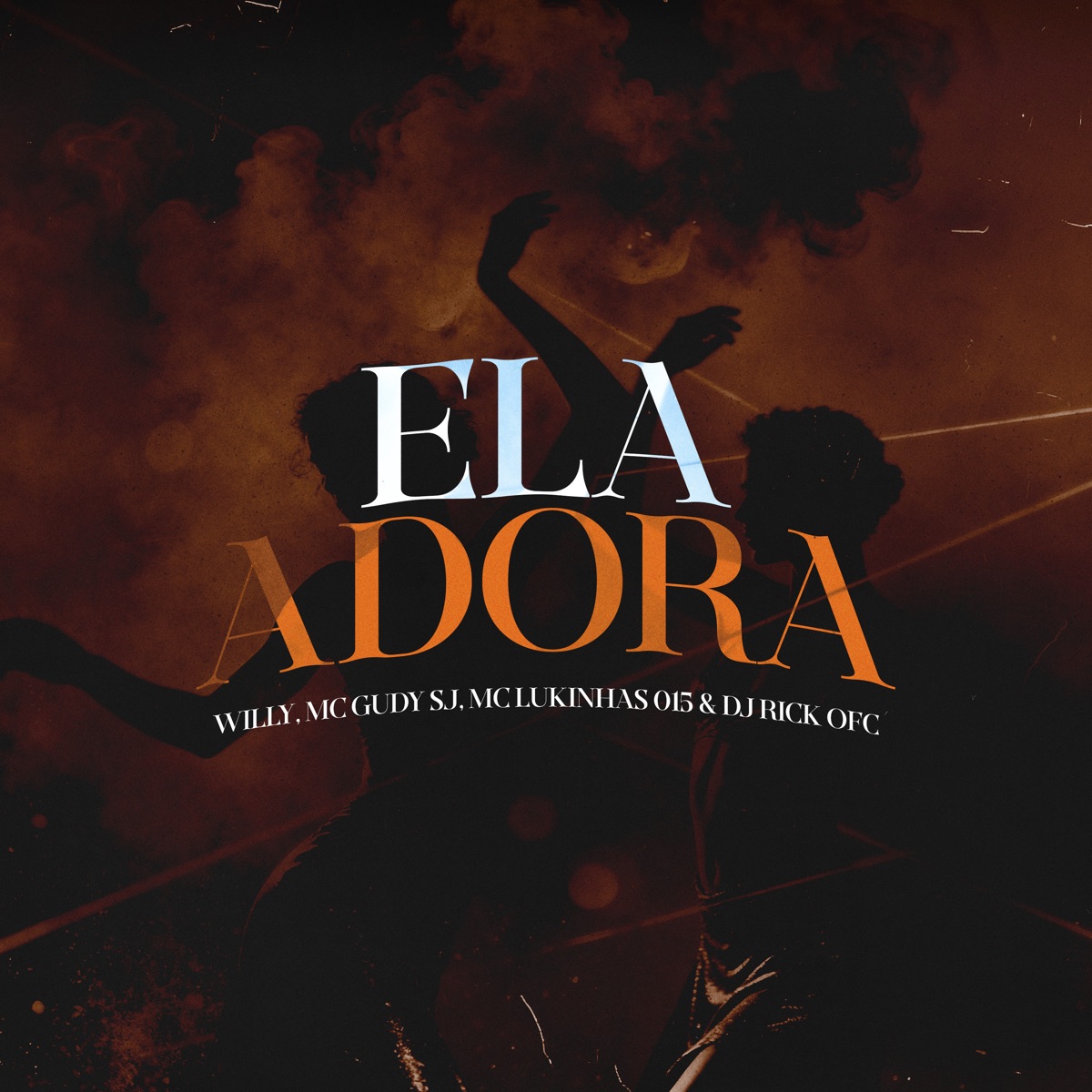 Ela Adora - Single by WILLY, MC Gudy SJ, MC Lukinhas 015 & Dj Rick Ofc album cover
