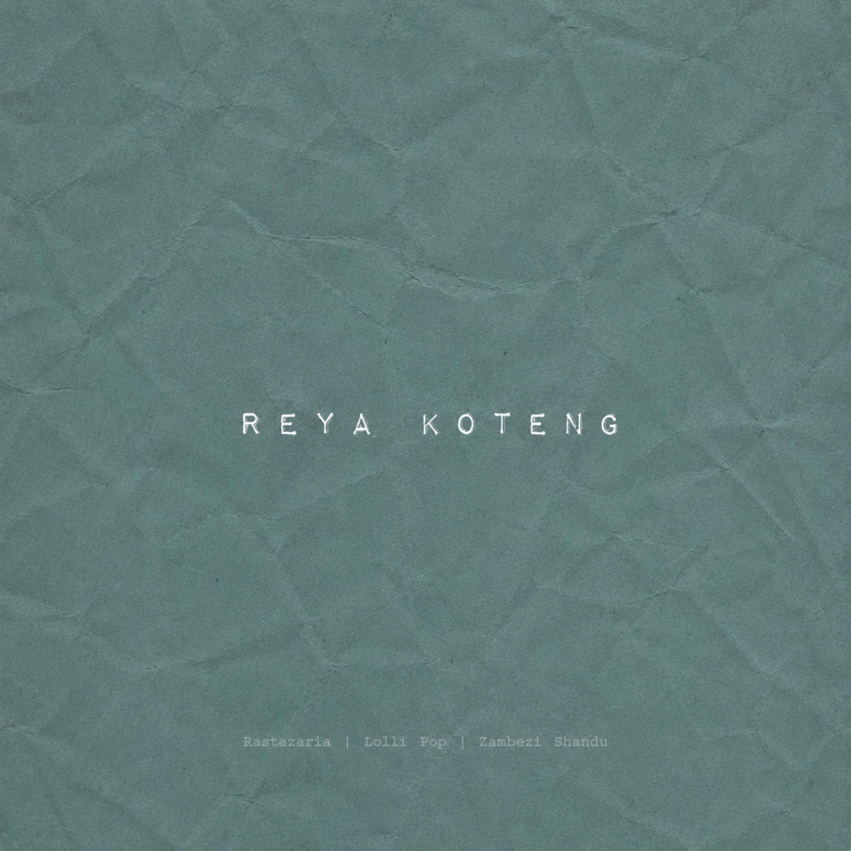 Reya Koteng (feat. Lolli Pop & Zambezi Shandu) - Single by Rastazaria album cover