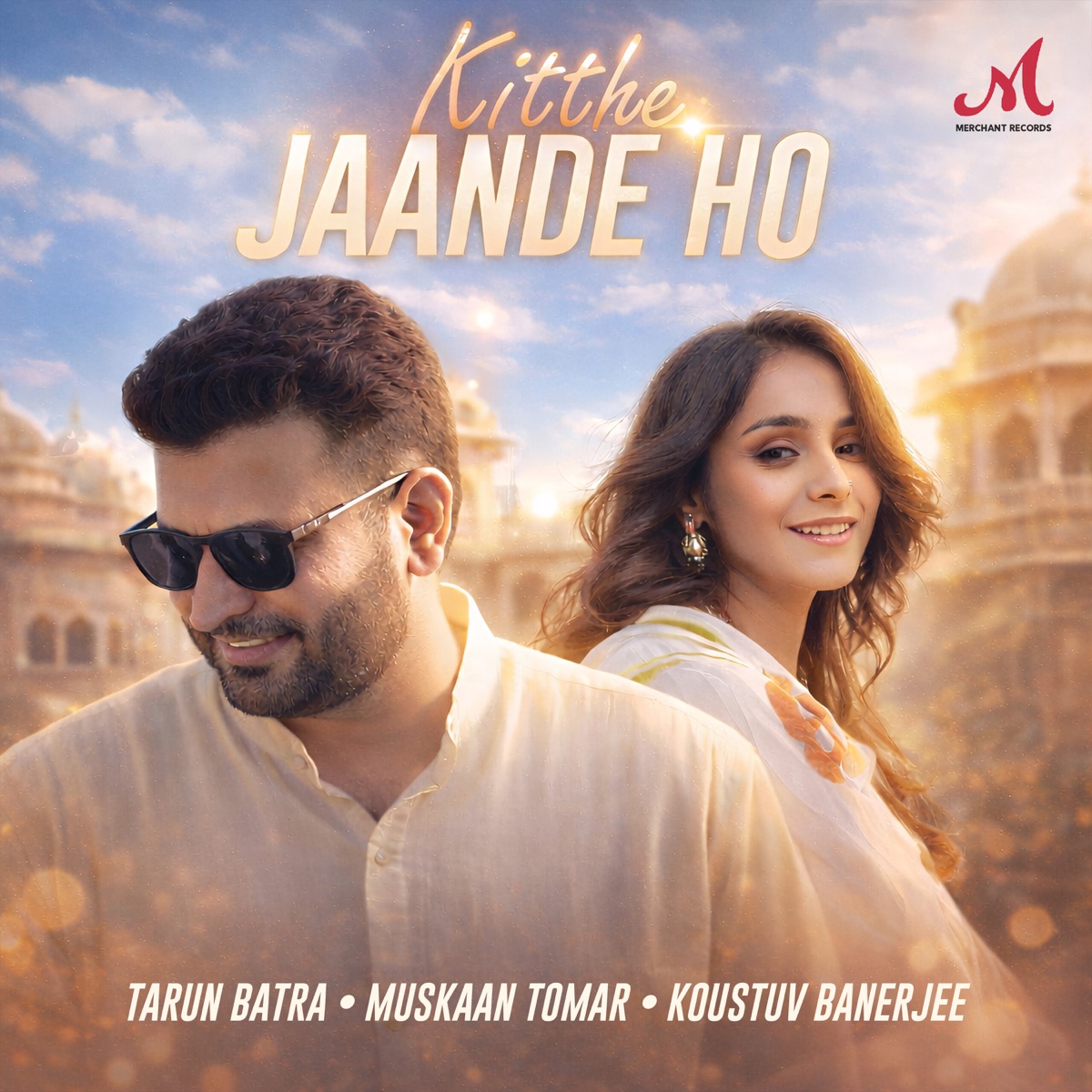 Kitthe Jaande Ho - Single by Tarun Batra, Muskaan Tomar & Koustuv Banerjee album cover