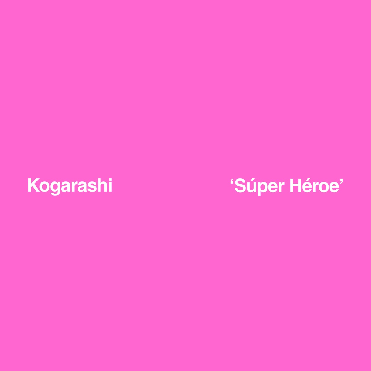 Súper Héroe - Single by KOGARASHI album cover