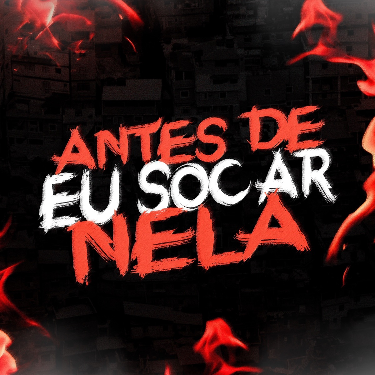 Antes de Eu Socar Nela - Single by DJ Danilinho Beat, Mc 7 Belo & MC MN album cover