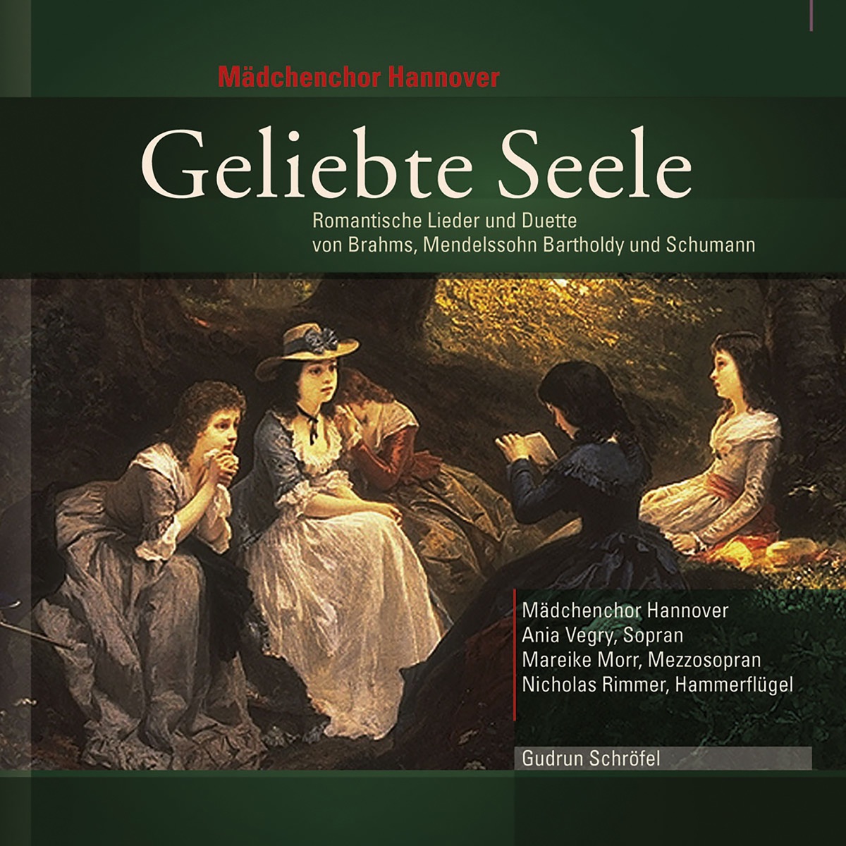 Geliebte Seele (Romantische Lieder und Duette) by Hanover Girls Choir, Ania Vegry, Mareike Morr, Nicholas Rimmer & Gudrun Schröfel album cover