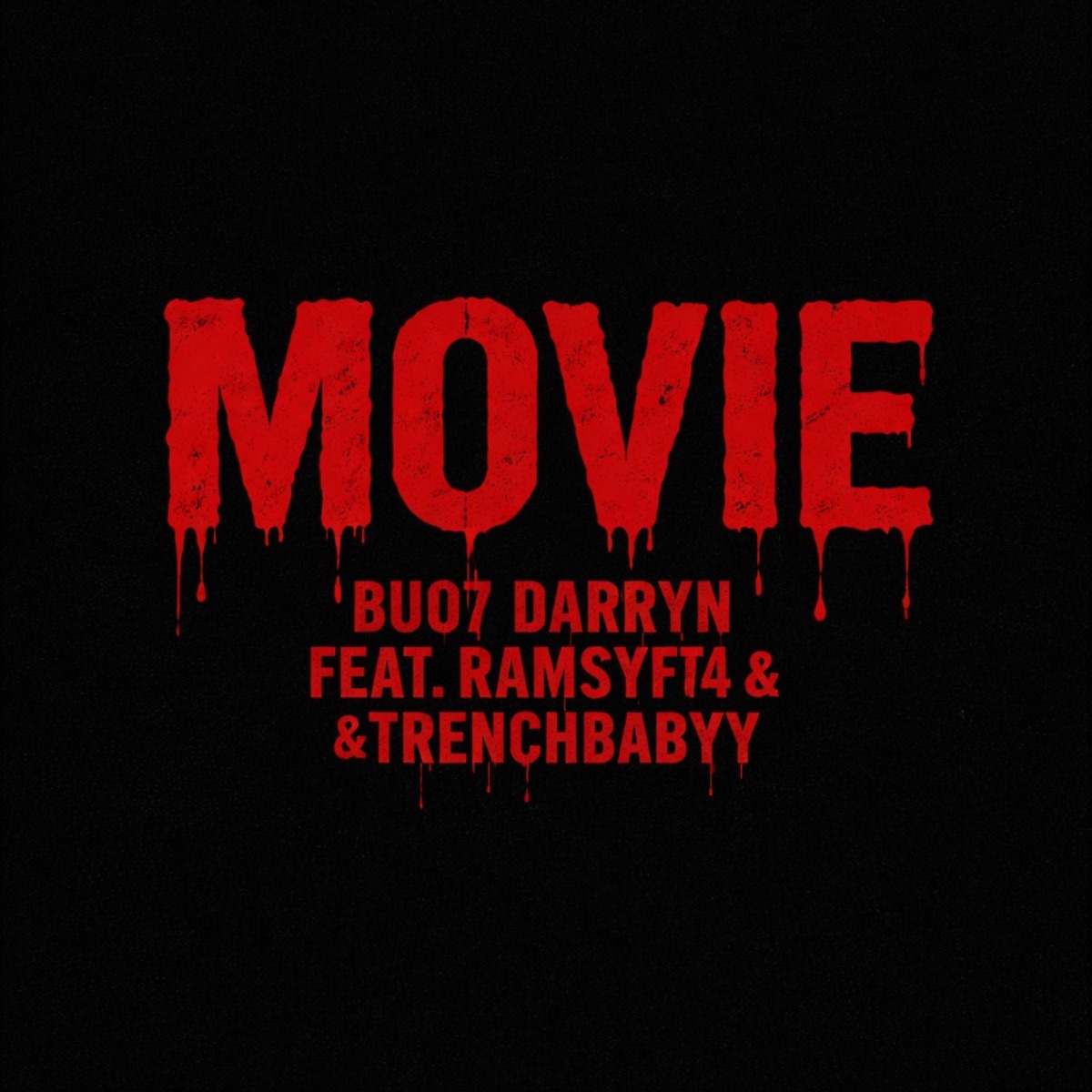 MOVIE (feat. RamsyFT4 & Trenchbabyy) - Single by Buo7 Darryn album cover