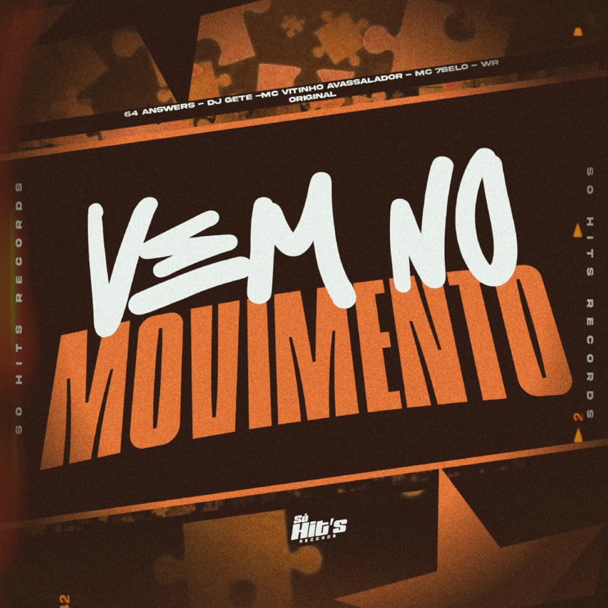 Vem no Movimento (feat. MC Vitinho Avassalador, Mc 7Belo & WR ORIGINAL) - Single by 64 Answers & DJ GETE album cover