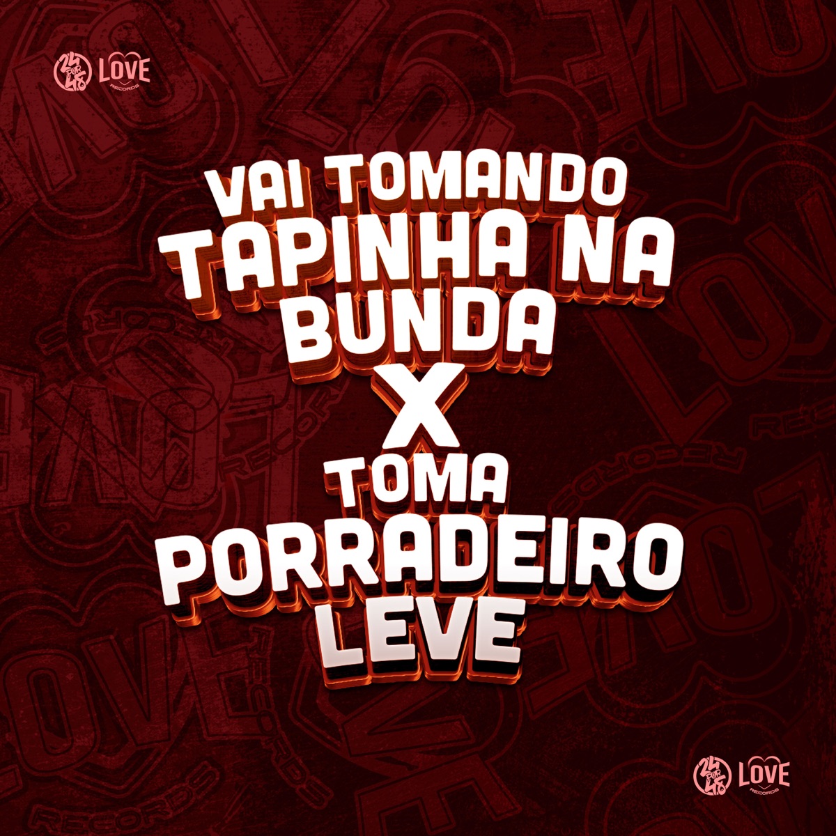Vai Tomando Tapinha na Bunda X Toma Porradeiro de Leve - Single by Dj Vn Maestro & mc pl alves album cover