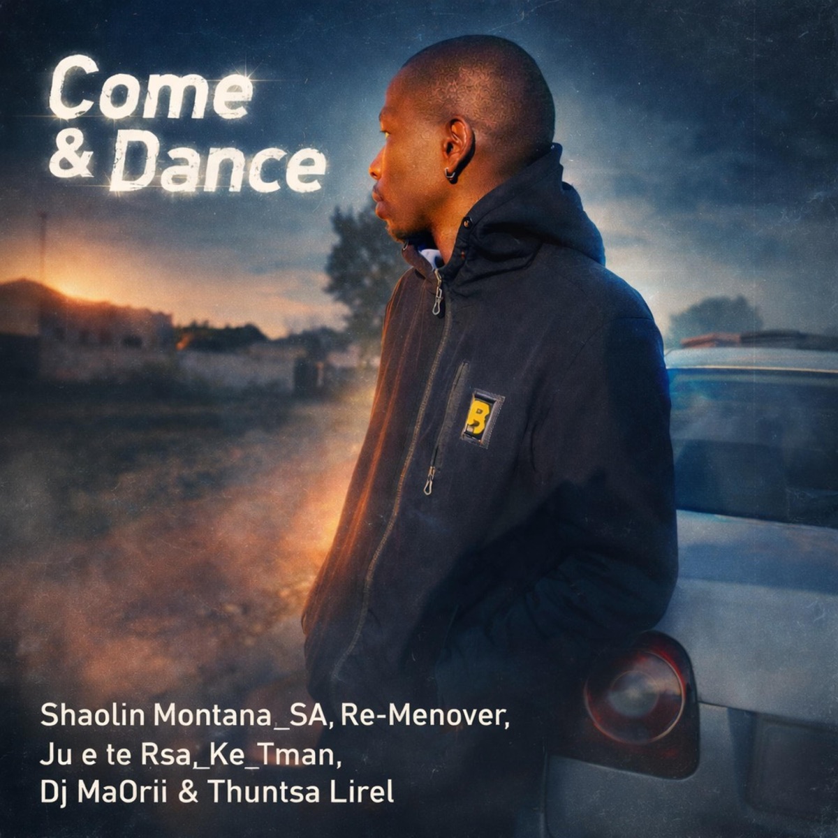 Come & Dance (feat. Re me-nover, Ju e te Rsa, Ke_Tman, Dj MaOrii & Thuntsa Lirel) - Single by Shaolin Montana _SA album cover