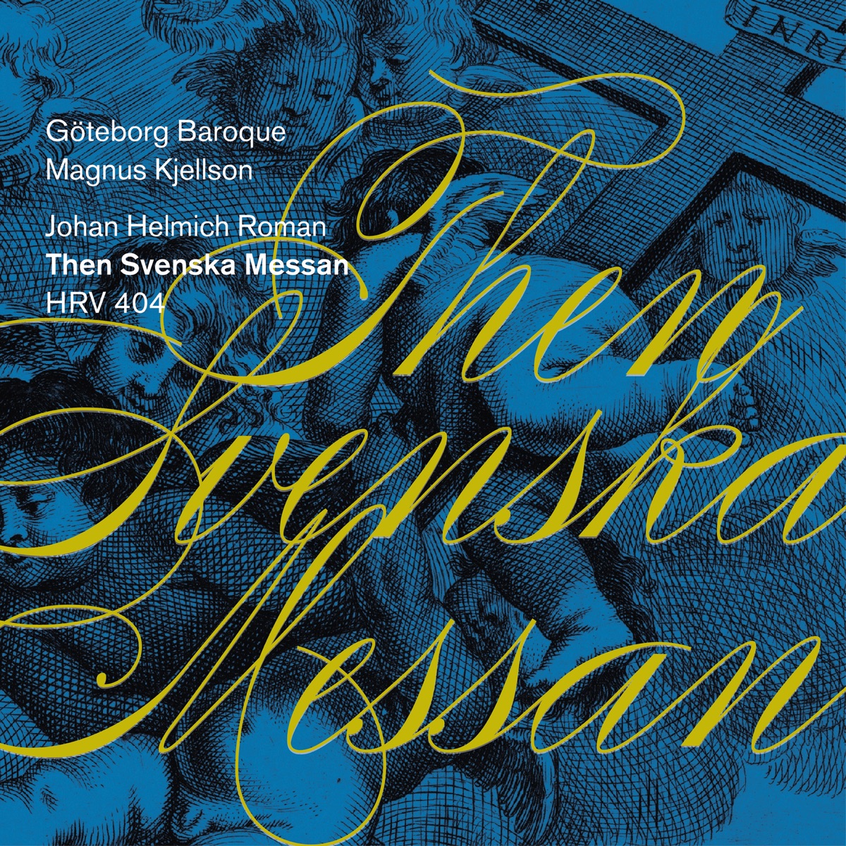 Roman: Then Svenska Messan, HRV 404 by Göteborg Baroque & Magnus Kjellson album cover