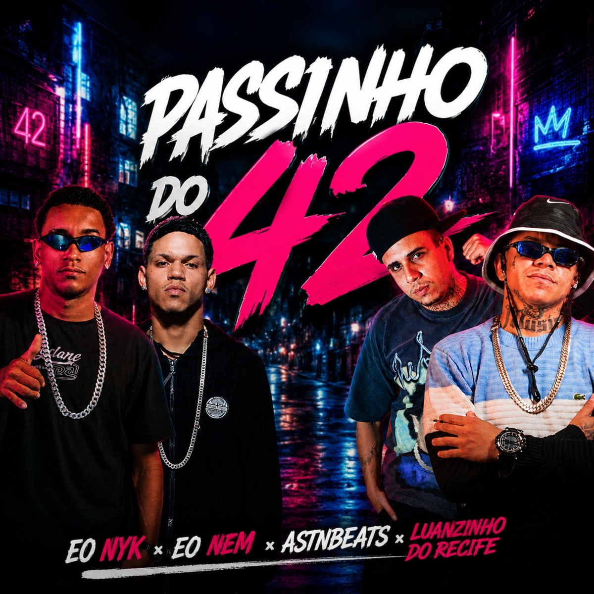 PASSINHO DO 42 (feat. EO Nem & EO NYK) - Single by Luanzinho do Recife & astnbeats album cover