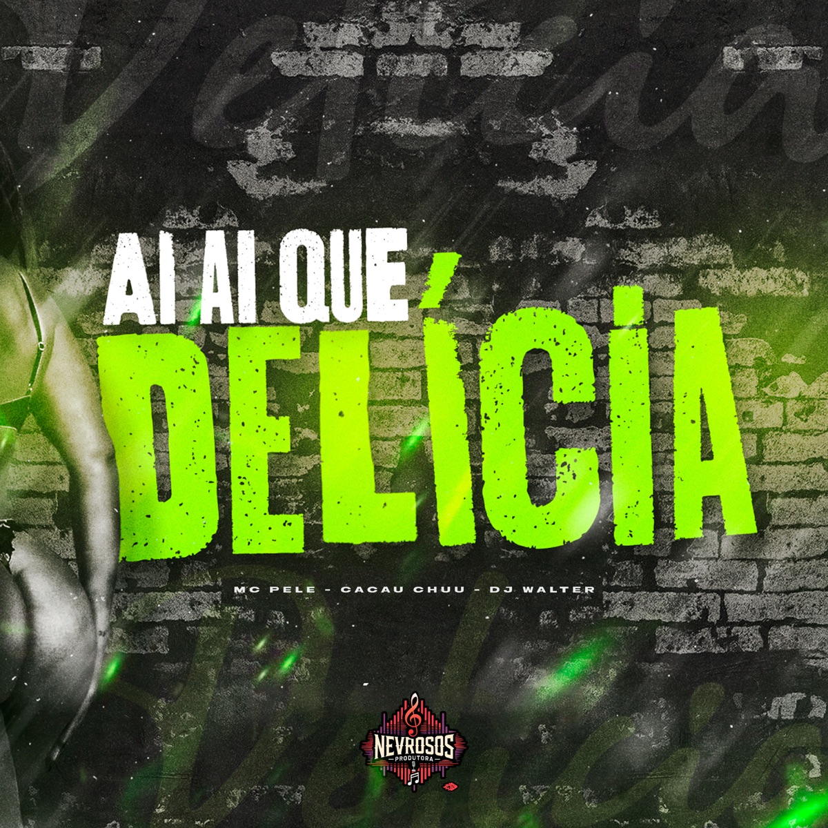 Ai Ai Que Delicia (feat. CACAU CHUU) - Single by Dj Walter & MC Pelé album cover