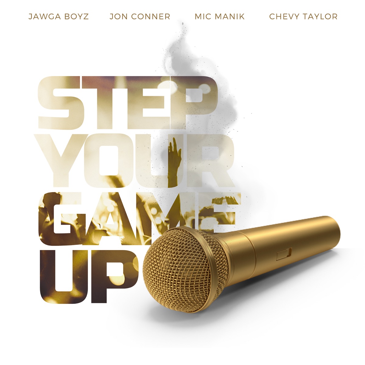 Step Your Game Up - Single by Jawga Boyz, Jon Conner, Mic Manik & Chevy Taylor album cover