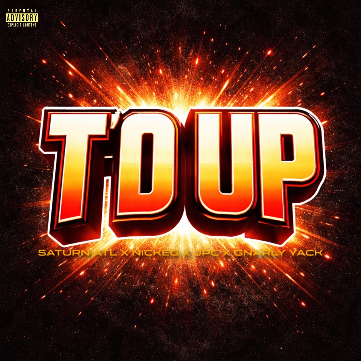 T'd Up (feat. JPC & Gnarly Yack) - Single by Saturn ATL & NickEG album cover