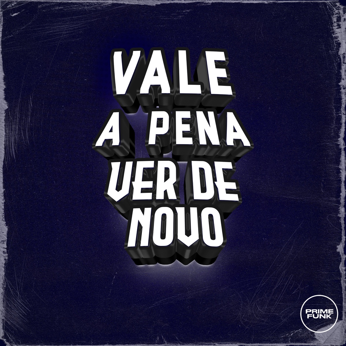 Vale a Pena Ver de Novo (feat. Prime Funk) - Single by Phelippe Amorim, THG da ZS & DJ L7 DA ZN album cover