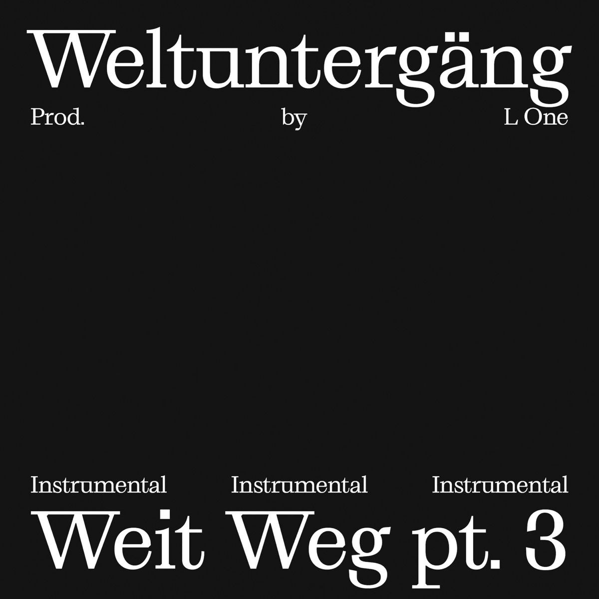 Weit weg pt. 3 (feat. L One) [Instrumental] - Single by Weltuntergäng album cover