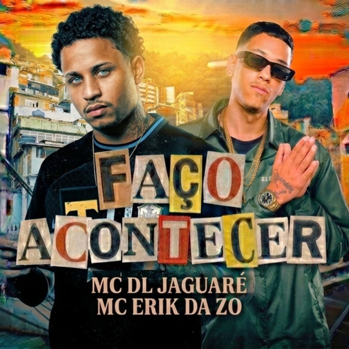 Faço Acontecer - Single by Mc Erik Da ZO & Mc DL Jaguaré album cover