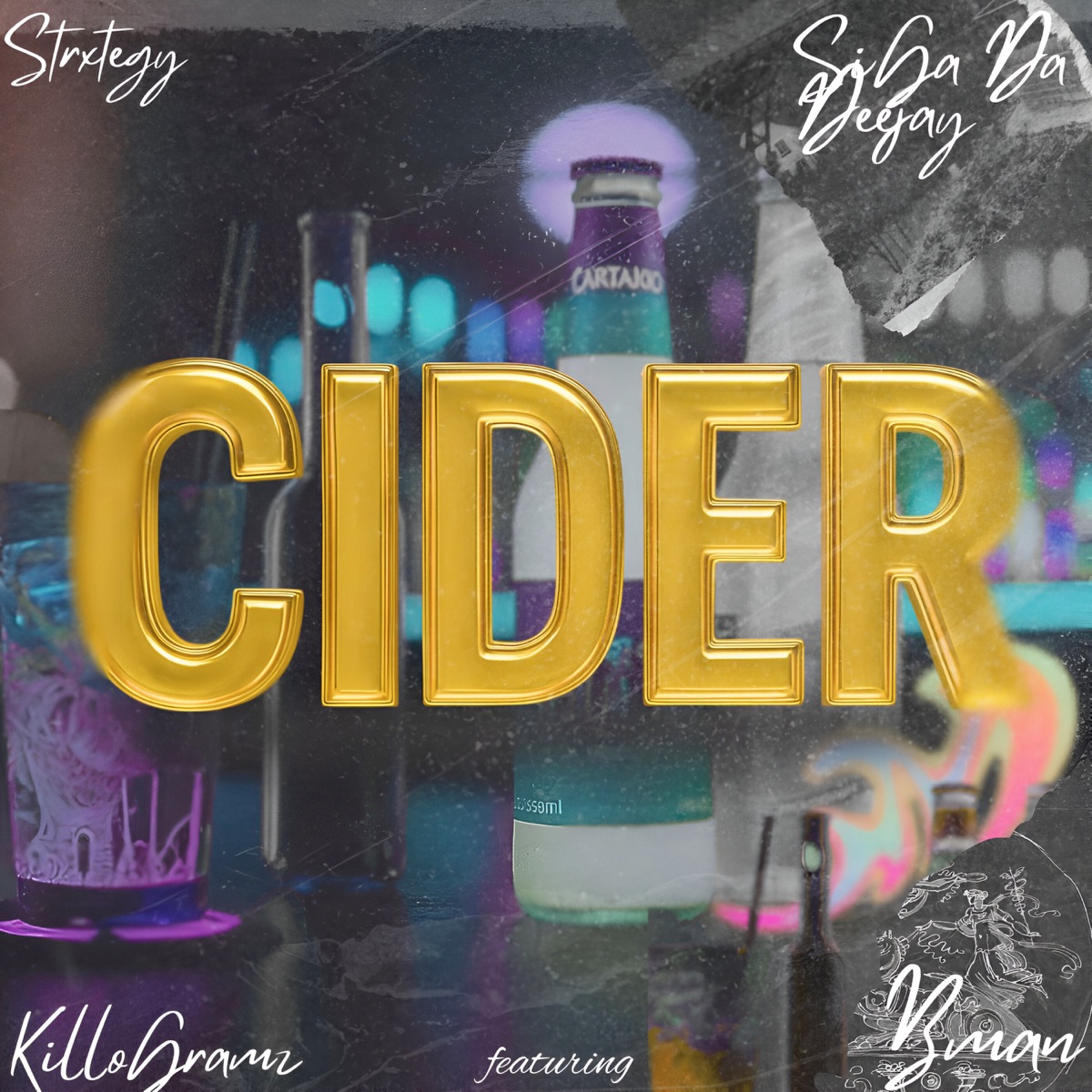 Cider (feat. KilloGramz SA & B-Man) - Single by Strxtegy & sIGA DA DEEJAY album cover