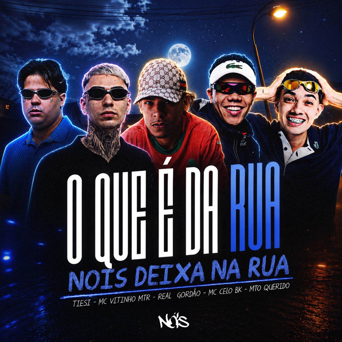 O QUE É DA RUA NOIS DEIXA NA RUA (feat. MC Vitinho MTR & DJ Yago) - Single by Tiesi, Real Gordão, MC Celo BK & MToquerido album cover