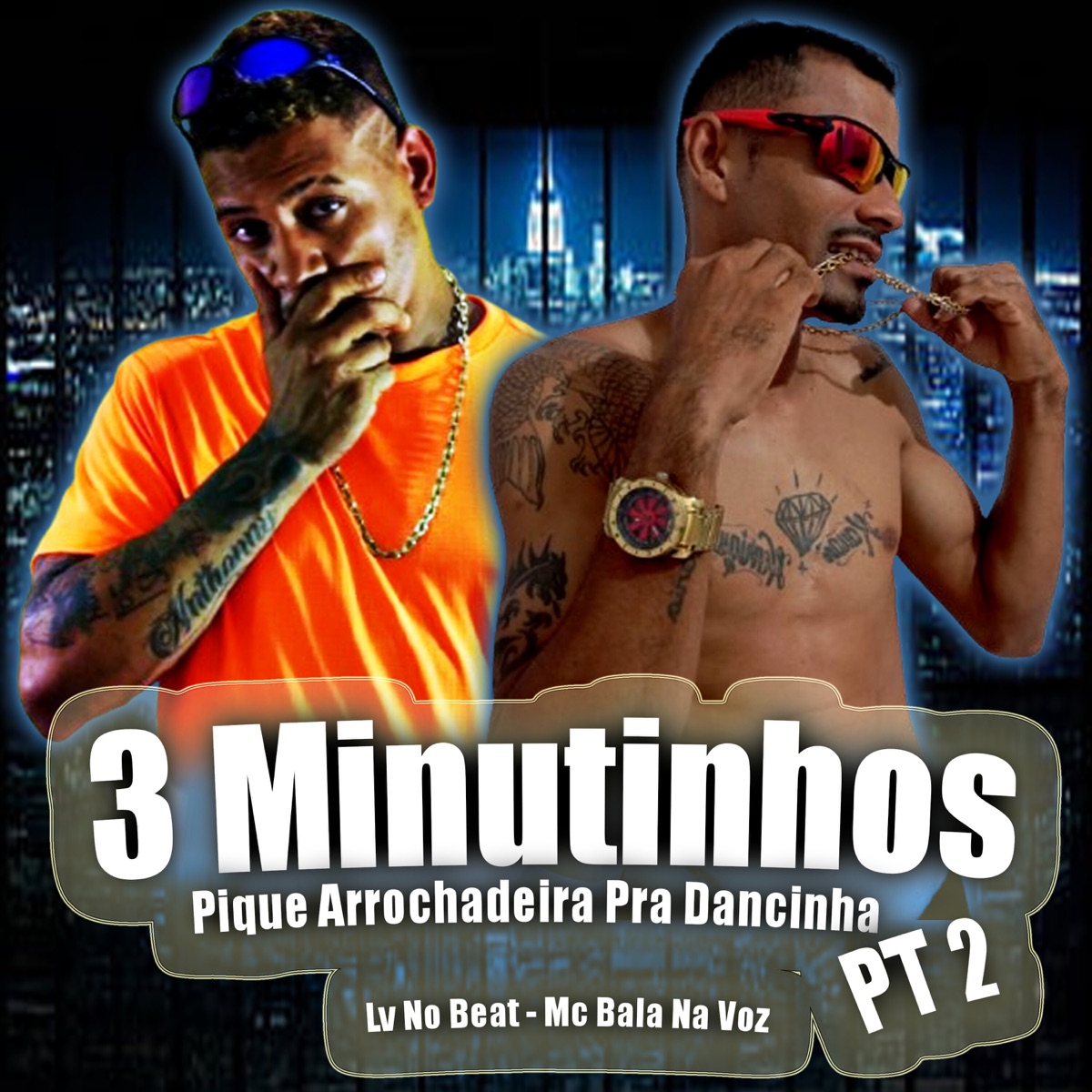 3 Minutinhos Pique Arrochadeira pra Dancinha Pt 2 - Single by LV no Beat & Mc Bala na Voz album cover