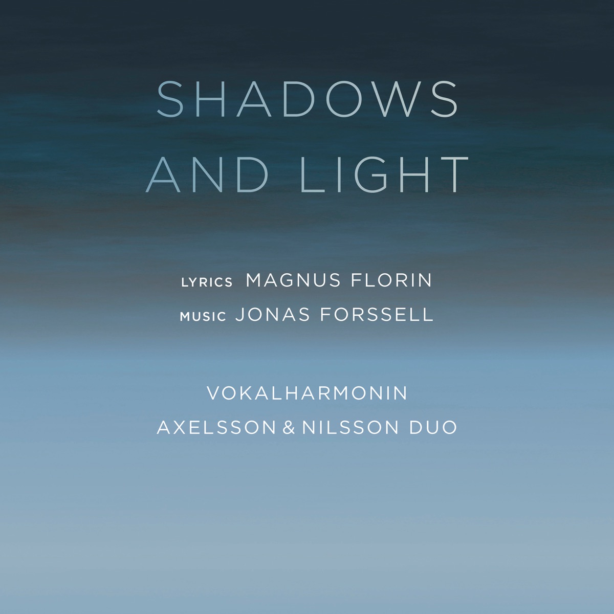 Shadows and Light by Vokalharmonin, Axelsson & Nilsson Duo & Fredrik Malmberg album cover