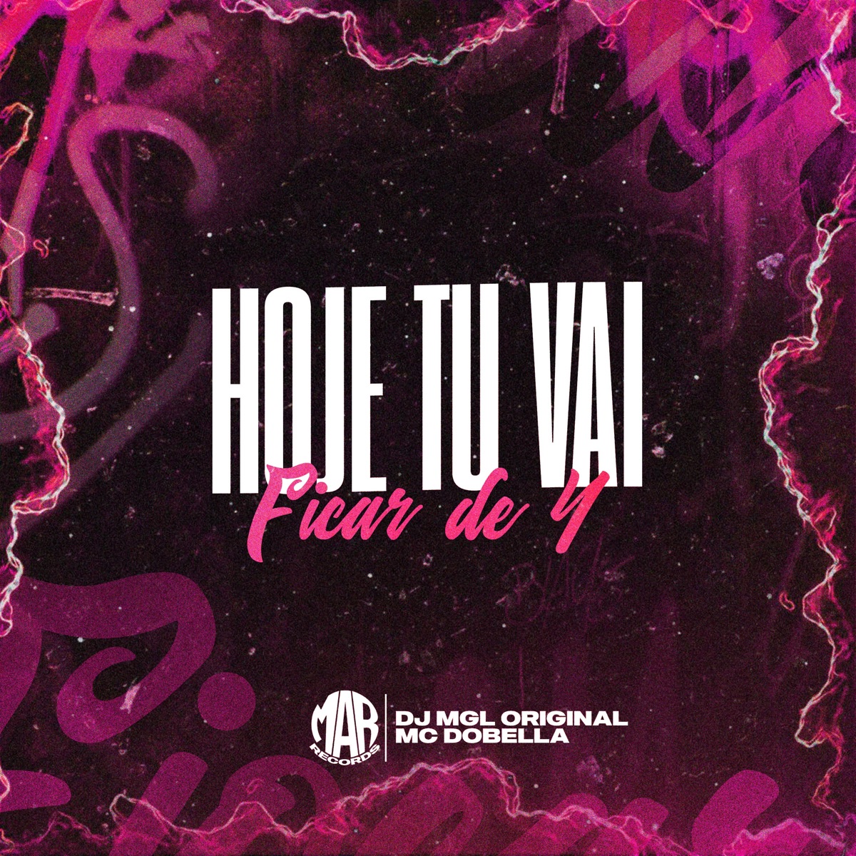 Hoje Tu Vai Ficar de 4 - Single by DJ MGL ORIGINAL & Mc Dobella album cover