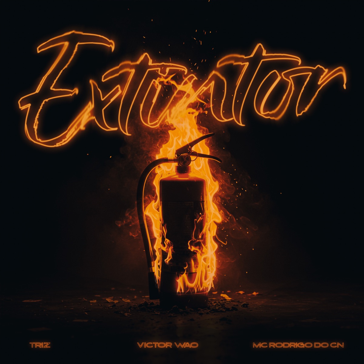 Extintor - Single by Victor WAO, Triz, Mc Rodrigo do CN & Tropa da W&S album cover