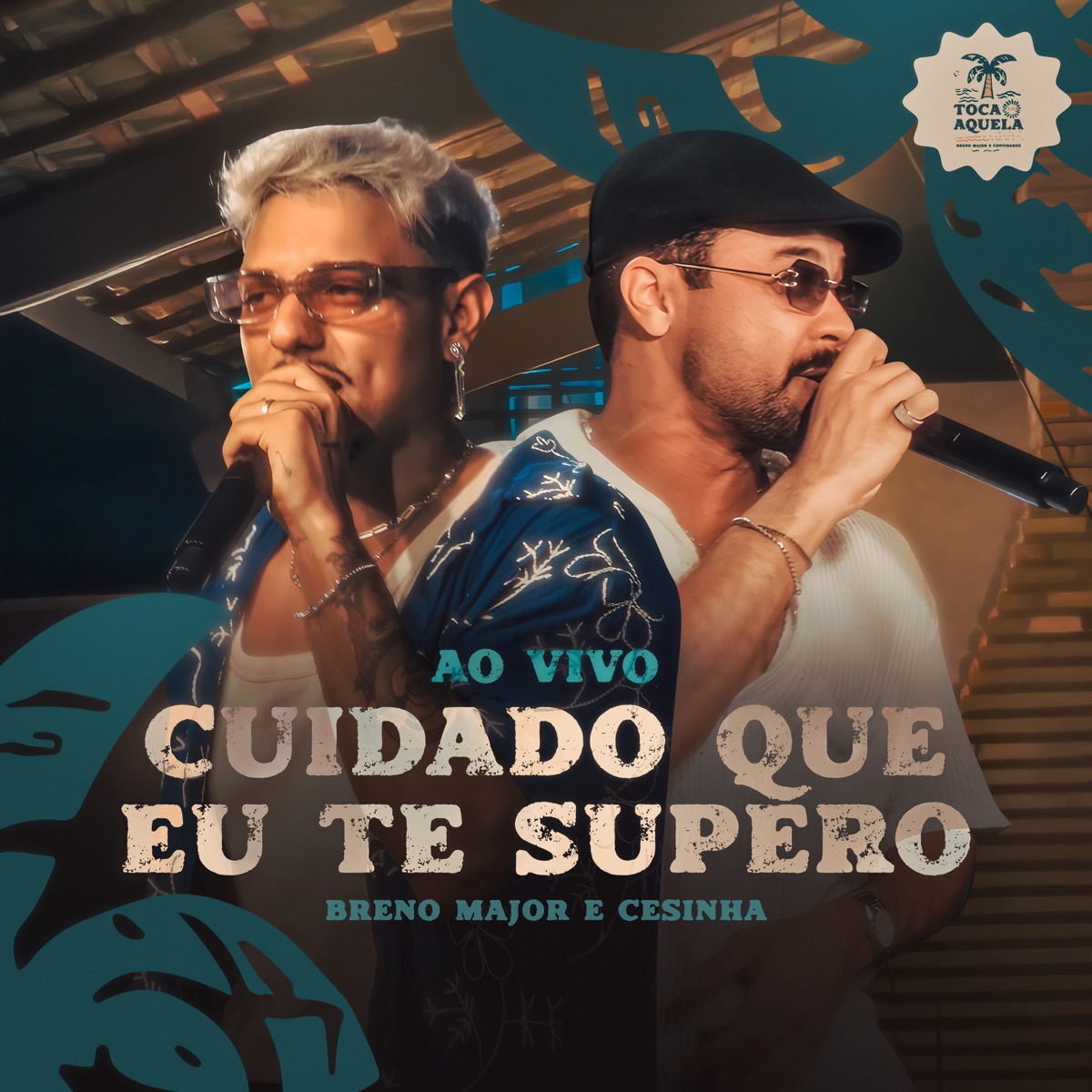 Cuidado Que Eu Te Supero (Ao Vivo) - Single by Breno Major, CESINHA & Toca Aquela album cover