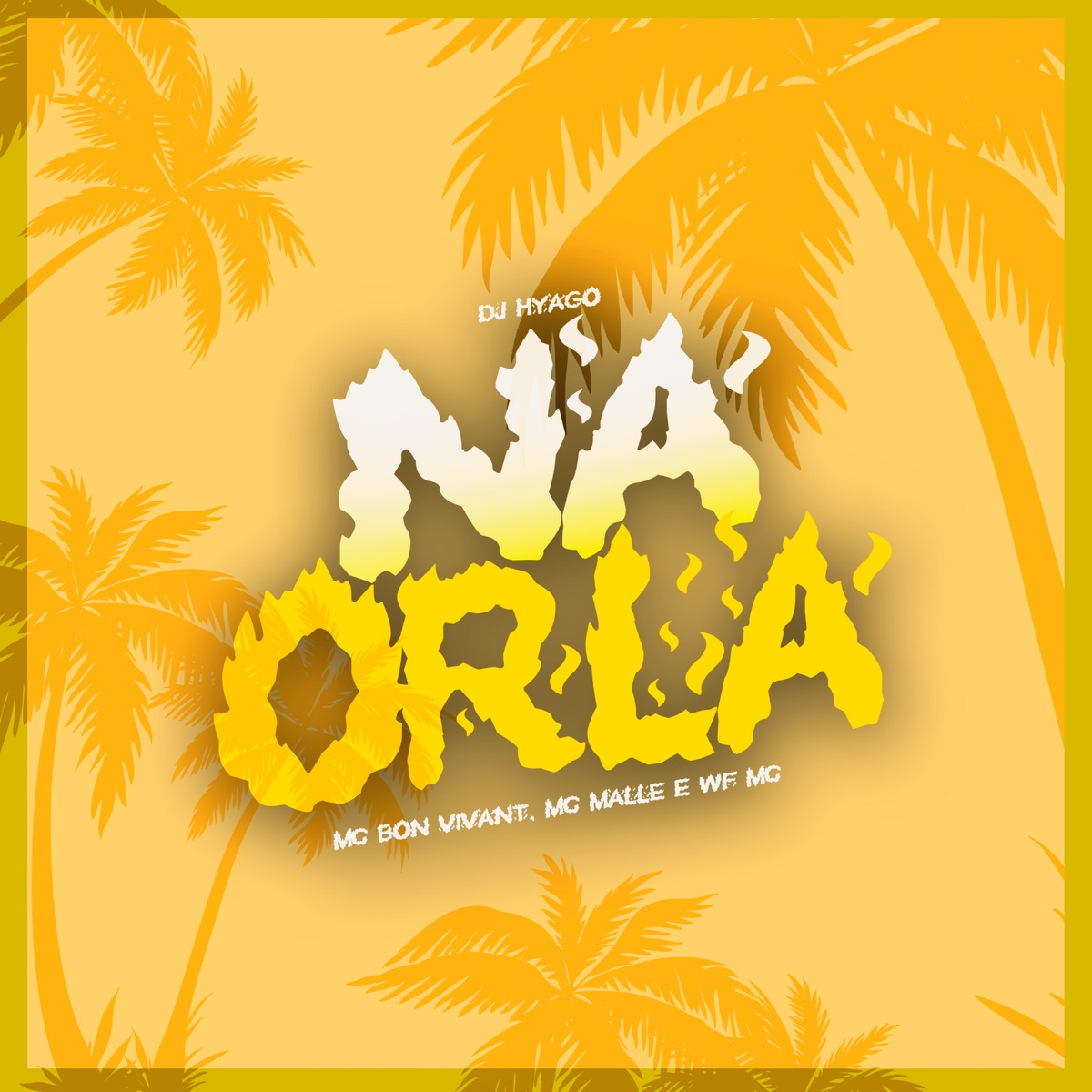 Na Orla (feat. Dj Hyago) - Single by Mc Bon Vivant, MC Malle & WF Mc album cover